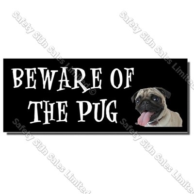 CYO|DS04 - Beware of the Pug Sign