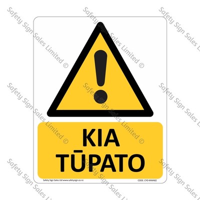 CYO|MWA82 - Kia Tūpato Sign | Caution
