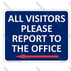 GA119B – All Visitors Report to the Office + Arrow Left