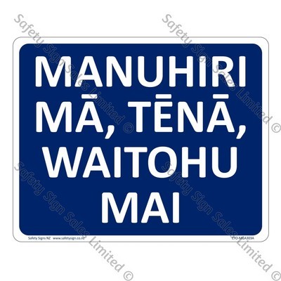 CYO|MGA303A - Manuhiri mā, tēnā, waitohu mai Sign